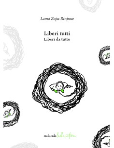 Liberi tutti. Liberi da tutto