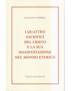 I quattro sacrifici del Cristo e la sua manifestazione nel mondo eterico
