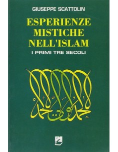 Esperienze mistiche nell'Islam - I Primi Tre Secoli