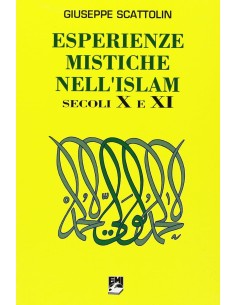 Esperienze mistiche nell'Islam - Secoli X e XI