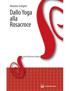 Dallo yoga alla Rosacroce