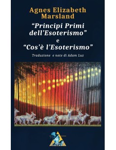 "Principi primi dell'esoterismo" e "Cos'è l'esoterismo"