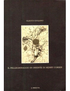 Il pellegrinaggio in Oriente di Henry Corbin