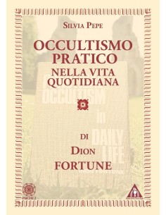 Occultismo pratico nella vita quotidiana di Dion Fortune