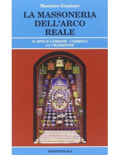 La Massoneria dell'Arco Reale