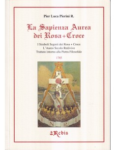La sapienza aurea dei Rosa + Croce