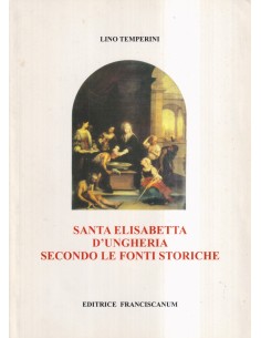 Santa Elisabetta d'Ungheria secondo le fonti storiche