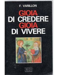 Gioia di credere gioia di vivere
