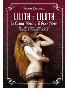 Lilith e Liluth. La Luna Nera e il Sole Nero