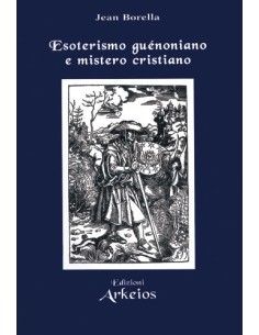 Esoterismo guénoniano e mistero cristiano