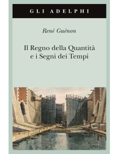Il regno della Quantità e i Segni dei Tempi