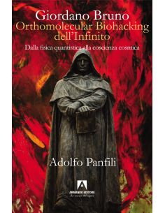 Giordano Bruno. Orthomolecular biohacking dell’Infinito