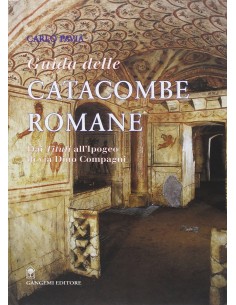 Guida alle catacombe di Roma