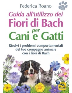 Guida all'utilizzo dei Fiori di Bach per Cani e Gatti