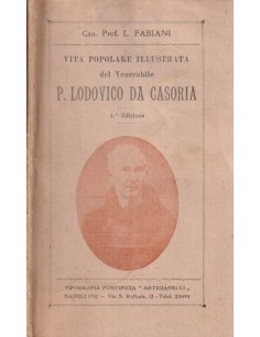 Vita popolare illustrata del Venerabile P. Lodovico da Casoria