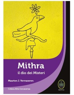 Mithra. Il Dio dei Misteri