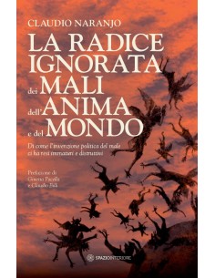 La radice ignorata dei mali dell'anima e del mondo