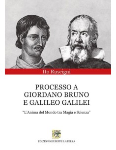 Processo a Giordano Bruno e Galileo Galilei
