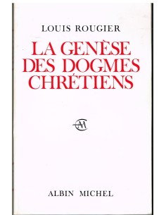 La genèse des dogmes chretiens