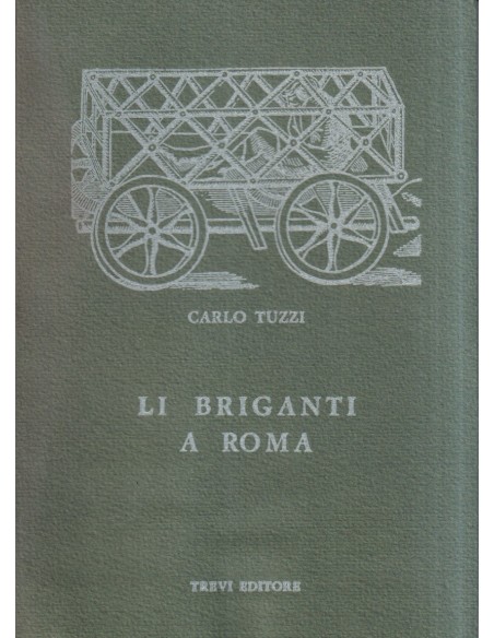 Amore e vizio nella Roma del '500. Li briganti a Roma. Il serraglio degli Ebrei. Il carnevale a Roma.