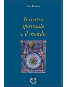 Il Centro Spirituale e il Mondo