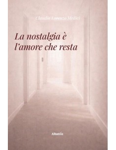 La nostalgia è l’amore che resta