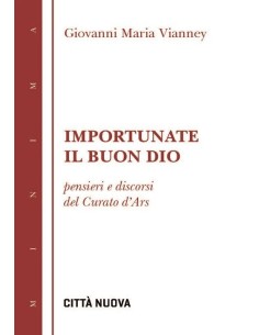 Importunate il buon Dio