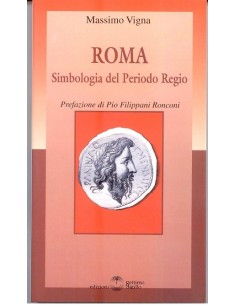 Roma. Simbologia del periodo regio