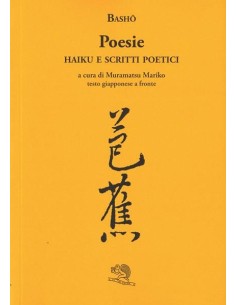 Poesie. Haiku e Scritti Poetici