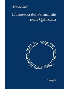L'apoteosi del femminile nella Qabbalah