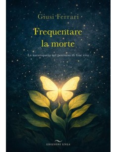 Frequentare la morte