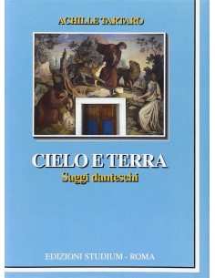 Cielo e Terra. Saggi danteschi
