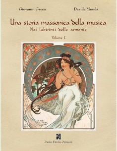 Una storia massonica della musica. Vol. 1