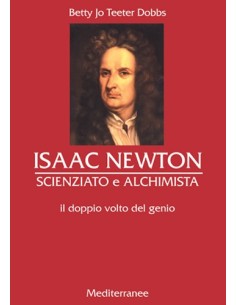 Isaac Newton scienziato e alchimista