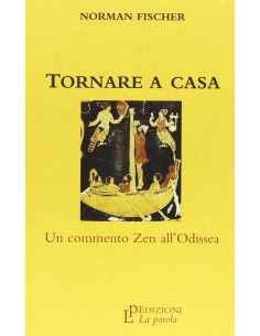 Tornare a casa. Un commento Zen all'Odissea