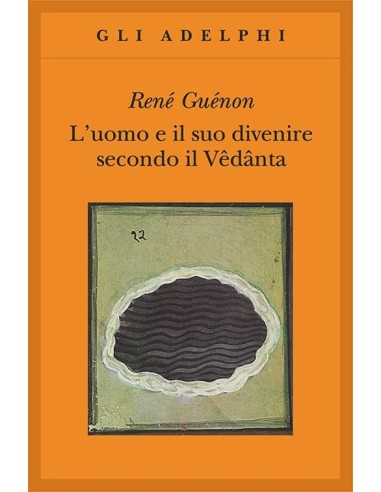 L’uomo e il suo divenire secondo il Vêdânta