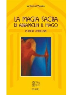 La Magia Sacra di Abramelin il Mago