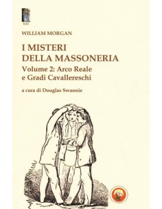I Misteri della Massoneria. Vol 2