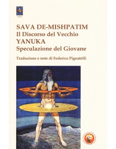 Sava de-Mishpatim - Il Discorso del Vecchio. Yanuka - Speculazione del Giovane.