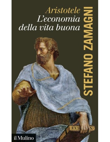 Aristotele. L'economia della vita buona