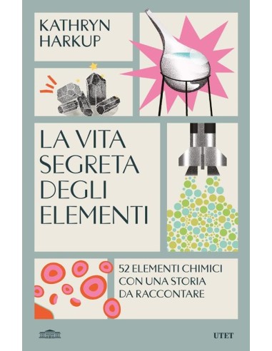 La vita segreta degli elementi
