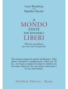 Il mondo esiste per renderci liberi