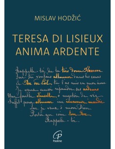 Teresa di Lisieux anima ardente