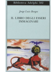 Il libro degli esseri immaginari