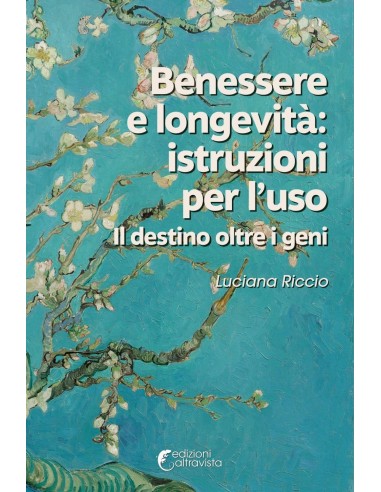 Benessere e longevità: istruzioni per l'uso