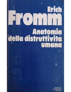 Anatomia della distruttività umana