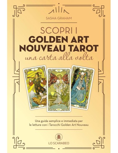 Scopri i Golden Art Nouveau Tarot una carta alla volta