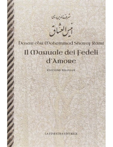 Il Manuale dei Fedeli d'Amore. Testo persiano a fronte