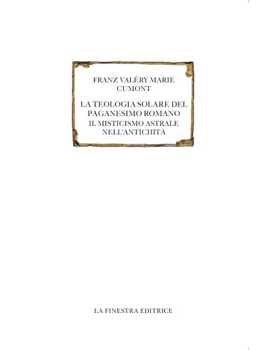 La teologia solare del paganesimo romano. Testo francese a fronte