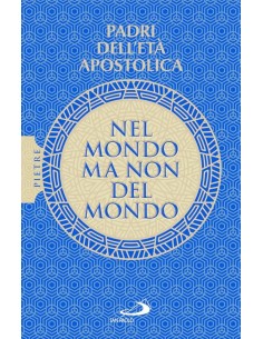 Nel mondo ma non del mondo